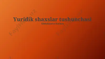 yuridik shaxslar tushunchasi — PPTX