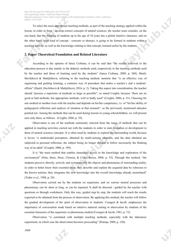 enerality: fruit tree, domestic animal, solar system, living body, non-living body, etc.“ (petruţa, 2015b, p. 299). according to the curricula of the two aforementioned disciplines, developed in 2013 or 2014, learning contents in which there are found these concepts belong to areas: life sciences, earth sciences and physical sciences. within the integrated activities undertaken to discipline “mathematics and exploration of the environment” at the preparatory class, 1st grade and 2nd grade, students begin to form some concepts of natural sciences. in some cases, formation of these concepts can be completed by the end of 4th grade, for example, the concepts of “domestic animal”, “wild animal”, “tree”, “fruit tree”, “vegetable”, “living environment”, etc. in other cases, formation of concepts will continue and will end when the students will acquire the full definition from the scientific point of view, within the lessons of biology, chemistry and physics, held in the gymnasium or …