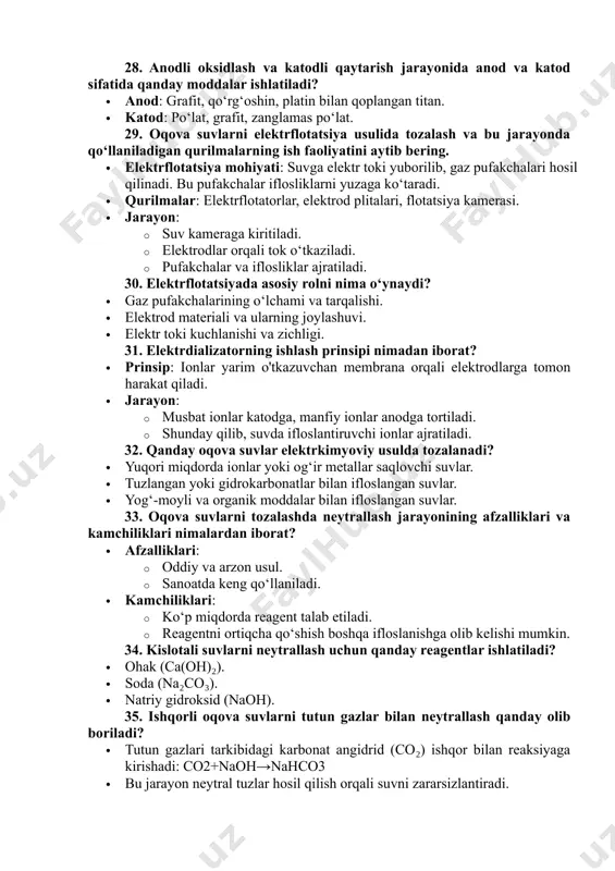 qo‘yiladi? · yuquvchanlik: ekstragent ifloslantiruvchi moddalarni yaxshi eritishi kerak. · past bug‘lanish qobiliyati: kam bug‘lanadigan bo‘lishi zarur. · kimyoviy barqarorlik: reaksiyaga kirishmaydigan, inert bo‘lishi kerak. · zaharli emasligi: tabiat va odamlar uchun xavfsiz bo‘lishi kerak. · regeneratsiya osonligi: qayta ishlatish imkonini berishi zarur. 26. oqova suvlarni fenoldan ekstraklash usulida qanday tozalanadi? · suvga mos ekstragent (masalan, butil asetat) qo‘shiladi. · fenol ekstragentga o‘tadi va suvdan ajratiladi. · ajratilgan fenol ekstragentdan qayta regeneratsiya qilinadi. 27. oqova suvlarni elektrkoagullash usulida tozalashning afzalligi va kamchiligi nimada? · afzalliklari: · reagentlarsiz ishlashi. · organik va noorganik iflosliklarni samarali tozalaydi. · atrof-muhitga kam zarar yetkazadi. · kamchiliklari: · yuqori elektr energiyasi sarfi. · elektrodlarning korroziyaga uchrashi. 28. anodli oksidlash va katodli qaytarish jarayonida anod va katod sifatida qanday moddalar ishlatiladi? · anod: grafit, qo‘rg‘oshin, platin bilan qoplangan titan. · katod: po‘lat, grafit, zanglamas po‘lat. 29. oqova suvlarni elektrflotatsiya usulida tozalash va bu jarayonda qo‘llaniladigan qurilmalarning …