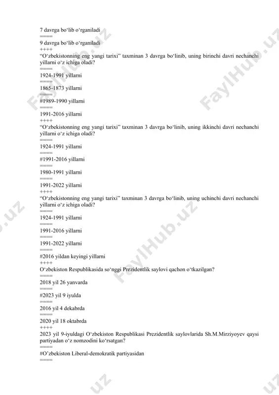 ichiga oladi? ==== 1924-1991 yillarni ==== #1991-2016 yillarni ==== 1980-1991 yillarni ==== 1991-2022 yillarni ++++ “o‘zbekistonning eng yangi tarixi” taxminan 3 davrga bo‘linib, uning uchinchi davri nechanchi yillarni o‘z ichiga oladi? ==== 1924-1991 yillarni ==== 1991-2016 yillarni ==== 1991-2022 yillarni ==== #2016 yildan keyingi yillarni ++++ o‘zbekiston respublikasida so‘nggi prezidentlik saylovi qachon o‘tkazilgan? ==== 2018 yil 26 yanvarda ==== #2023 yil 9 iyulda ==== 2016 yil 4 dekabrda ==== 2020 yil 18 oktabrda ++++ 2023 yil 9-iyuldagi o‘zbekiston respublikasi prezidentlik saylovlarida sh.m.mirziyoyev qaysi partiyadan o‘z nomzodini ko‘rsatgan? ==== #o’zbekiston liberal-demokratik partiyasidan ==== adolat sotsial-demokratik partiyasidan ==== xalq demokratik partiyasidan ==== milliy tiklanish demokratik partiyasidan ++++ kishilik jamiyatining tarixini, tarixiy voqea va hodisalarni o’rganishning muhim nazariy-metodolgik asoslaridan biri jamiyat taraqqiyoti qonunlarini ochib beruvchi metod bu ... ==== #dialektik metoddir ==== tarixiy metoddir ==== xolislik metodidir ==== qiyosiy metoddir ++++ tarixni o’rganishda uzviylik va davriylik tarixni o’rganishning qaysi metodologiyasiga kiradi? ==== qiyosiylik …