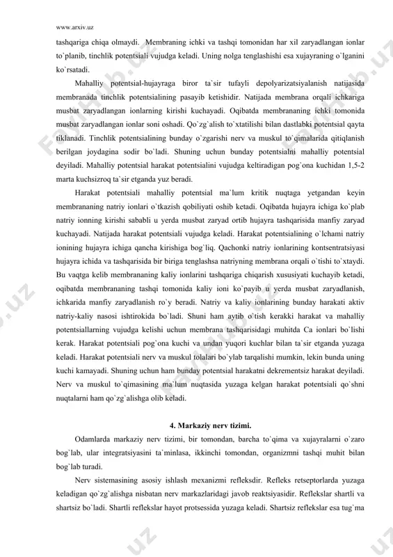 ujayra ichidagi tsitoplazma va hujayra yuzasining suyuqligidagi ionlar to`plami tufayli bo`ladi. hujayra ichida kaliy ionlari, hujayralar aro suyuqlikda ancha ko`p, natriy ionlari esa tsitoplazmada kam, hujayralararo suyuqlikda ko`p. ma`lumki biron suyuqlikda ma`lum miqdordagi kationlar bo`lsa, shuncha anionlar ham bo`ladi. elektoroneytrallik uchun zarur ionlar anorganik (cl, hpo, hco) va organik anionlar (oqsillar, aminokislotalar) hisobidan bo`ladi. bular tsitoplazmada moddalar almashinuvi natijasida sodir bo`ladi. lekin bunday elektroneytrallik uzoq vaqt saqlanmaydi. chunki fiziologik tinchlik holatida membranadan kaliy ionlarining o`tishi ancha shiddatli bo`lib natriy ionining o`tishi ancha sekin bo`ladi. shunday ekan kontsentratsion gradient tufayli hujayra tashqarisiga musbat zaryadlangan ionlar chiqib oladi. yuqori molekulali organik ionlar esa membrana teshigidan tashqariga chiqa olmaydi. membraning ichki va tashqi tomonidan har xil zaryadlangan ionlar to`planib, tinchlik potentsiali vujudga keladi. uning nolga tenglashishi esa xujayraning o`lganini ko`rsatadi. mahalliy potentsial-hujayraga biror ta`sir tufayli depolyarizatsiyalanish natijasida membranada tinchlik potentsialining pasayib ketishidir. natijada membrana orqali ichkariga musbat zaryadlangan ionlarning kirishi kuchayadi. oqibatda membrananing …