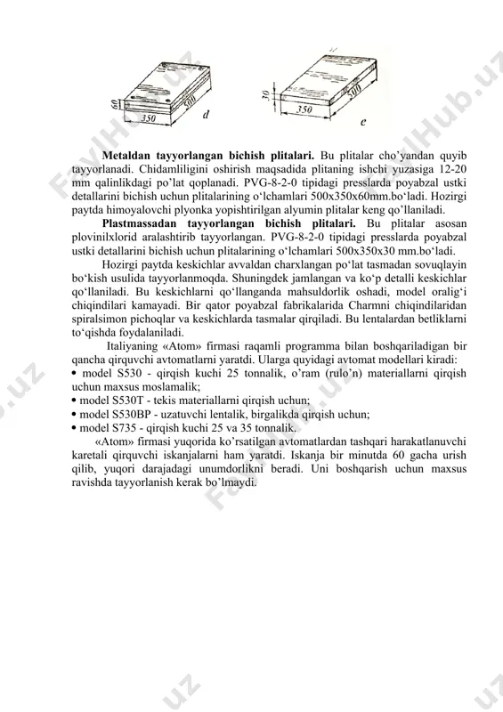 lik oshadi, model oralig‘i chiqindilari kamayadi. bir qator poyabzal fabrikalarida charmni chiqindilaridan spiralsimon pichoqlar va keskichlarda tasmalar qirqiladi. bu lentalardan betliklarni to‘qishda foydalaniladi. italiyaning «atom» firmasi raqamli programma bilan boshqariladigan bir qancha qirquvchi avtomatlarni yaratdi. ularga quyidagi avtomat modellari kiradi: model s530 - qirqish kuchi 25 tonnalik, o’ram (rulo’n) materiallarni qirqish uchun maxsus moslamalik; model s530t - tekis materiallarni qirqish uchun; model s530bp - uzatuvchi lentalik, birgalikda qirqish uchun; model s735 - qirqish kuchi 25 va 35 tonnalik. «atom» firmasi yuqorida ko’rsatilgan avtomatlardan tashqari harakatlanuvchi karetali qirquvchi iskanjalarni ham yaratdi. iskanja bir minutda 60 gacha urish qilib, yuqori darajadagi unumdorlikni beradi. uni boshqarish uchun maxsus ravishda tayyorlanish kerak bo’lmaydi. image3.png image1.png image2.jpeg