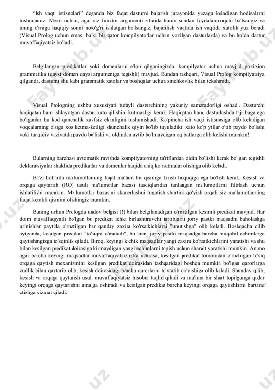 n foydalanishimiz mumkin. biz faqat kerak bo'lganda domendan foydalanamiz. biroq, visual prologda predikat bo'laklari tanasi uchun kod yozishdan oldin, biz kompilyatorga birinchi navbatda bunday predikat mavjudligini e'lon qilishimiz kerak. xuddi shunday, har qanday domenlardan foydalanishdan oldin ular e'lon qilinishi va kompilyatorga taqdim etilishi kerak. ogohlantirishlarga bo'lgan ehtiyojning sababi, ish vaqti istisnolari ehtimolini imkon qadar erta aniqlashga harakat qilishdir. “ish vaqti istisnolari” deganda biz faqat dasturni bajarish jarayonida yuzaga keladigan hodisalarni tushunamiz. misol uchun, agar siz funktor argumenti sifatida butun sondan foydalanmoqchi bo'lsangiz va uning o'rniga haqiqiy sonni noto'g'ri ishlatgan bo'lsangiz, bajarilish vaqtida ish vaqtida xatolik yuz beradi (visual prolog uchun emas, balki bir qator kompilyatorlar uchun yozilgan dasturlarda) va bu holda dastur muvaffaqiyatsiz bo'ladi. belgilangan predikatlar yoki domenlarni e'lon qilganingizda, kompilyator uchun mavjud pozitsion grammatika (qaysi domen qaysi argumentga tegishli) mavjud. bundan tashqari, visual prolog kompilyatsiya qilganda, dasturni shu kabi grammatik xatolar va boshqalar uchun sinchkovlik bilan tekshiradi. visual prologning …