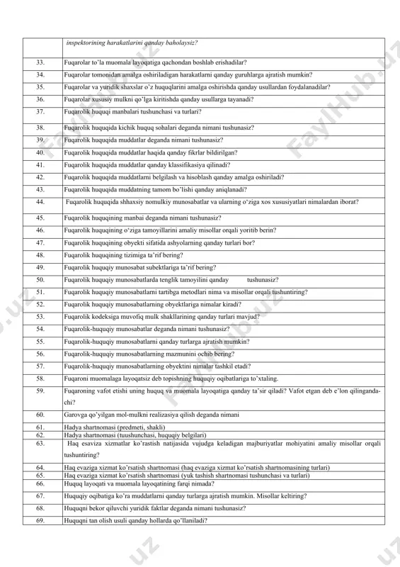 ashyoviy huquqning obyekti sifatida qanday ashyolarni bilasiz? 15. ashyoviy huquqning qanday turlari mavjud? 16. bevosita ta’sir etish choralari deganda nimani tushunasiz? 17. bino va inshoot ijara shartnomasi (shakli) 18. bino va inshoot ijara shartnomasi (tushunchasi va huquqiy belgilari) 19. birgalikdagi umumiy mulkka uquqiy baho bering va misollar keltiring? 20. bitim shartnomadan qanday farqlanadi? 21. bitimni haqiqiy deb hisoblash uchun qanday shartlarga javob berishi kerak? 22. da’vo muddati deganda nimani tushunasiz? 23. da’vo muddati qanday talablarga nisbatan joriy qilinmaydi? 24. davlat boshqa fuqarolik huquqiy munosabat ishtirokchilaridan qanday farq qiladi? 25. davlatning fuqarolik huquqiy munosabatlaridagi ishtirokini qanday tushunasiz? 26. davlatning o’z majburiyatlari yuzasidan mulkiy javobgarligi masalasi qonunchilikda qanday belgilab qo’yilgan? 27. emansipatsiya deganda nimani tushunasiz? 28. energiya ta’minoti shartnomasi (taraflarning huquq va majburiyatlari) 29. energiya ta’minoti shartnomasi (tushunchasi va huquqiy belgilari) 30. f. shaxs muomalaga layoqatsiz deb topilgan. u ikkilamchi bozorda uy-joy sotib olish uchun realtorlik xizmatiga murojjat qildi. u uy-joy oldi-sotdi …