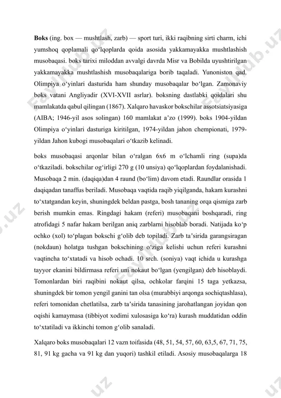 lsa (murabbiyi arqonga sochiqtashlasa), referi tomonidan chetlatilsa, zarb taʼsirida tanasining jarohatlangan joyidan qon oqishi kamaymasa (tibbiyot xodimi xulosasiga koʻra) kurash muddatidan oddin toʻxtatiladi va ikkinchi tomon gʻolib sanaladi. xalqaro boks musobaqalari 12 vazn toifasida (48, 51, 54, 57, 60, 63,5, 67, 71, 75, 81, 91 kg gacha va 91 kg dan yuqori) tashkil etiladi. asosiy musobaqalarga 18 yoshga toʻlganlar qoʻyiladi. 16—17 va 14—15 yoshlilar oʻrtasida ham musobaqalar uyushtiriladi. shuningdek, ayrim federatsiyalar boksni ommalashtirish maqsadida oʻsmiroʻspirinlar oʻrtasida 12 tadan koʻproq vazn toifasida ham musobaqalar oʻtkazishadi. oʻzbekistonda zamonaviy boks xx asrning 20- yillaridan ommalashdi. ilk boks musobaqasi 1922-yil toshkentdagi "fortuna" sport jamiyatida oʻtkazilgan. uni s.l. jakson uyushtirgan. bu murabbiy yuzlab boks chilarni tarbiyaladi. oʻzbekistonda keyingi yillarda shaxsan prezident islom karimovning sportga qaratgan eʼtibori natijasida boks jadal rivojlanmoqda. oʻzbekiston respublikasi boks federatsiyasi 1993-yildan aiba aʼzosi. mamlakatda 4 olimpiya oʻrinbosarlari bilim yurti va oʻnlab bolalaroʻsmirlar sport maktabida yoshlarga bokssirlari oʻrgatilmoqda. 20 dan ziyod zamonaviy …