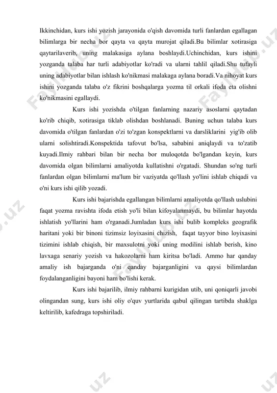 yoki uning modilini ishlab berish, kino lavxaga senariy yozish va hakozolarni ham kiritsa bo'ladi. ammo har qanday amaliy ish bajarganda o'ni qanday bajarganligini va qaysi bilimlardan foydalanganligini bayoni ham bo'lishi kerak. kurs ishi bajarilib, ilmiy rahbarni kurigidan utib, uni qoniqarli javobi olingandan sung, kurs ishi oliy o'quv yurtlarida qabul qilingan tartibda shaklga keltirilib, kafedraga topshiriladi. adabiyotlar: 1. mavlonova r.a., to’rayev o.t., xoliqberdiyev k.m. - «pedagogika» t., «o’qituvchi » - 2008 yil. 2. bo’ri ziyomuhedov. “ilm hikmati.” abu ali ibn sino nomidagi tibbiyot nashriyoti. 1999 y 3. o’zbekiston respublikasining “ta’lim to’g’risida” gi qonuni (barkamol avlod – o’zbekiston taraqqiyotining poydevori). 1997 yil. t.,“sharq” nashriyoti. 4.r.mavlonova, n.vohidova, n.raxmonqulova. «pedagogika nazariyasi va tarixi». darslik. fan va texnologiyalar, t., 2010 yil. w.w.w. /pedagog/ uz..