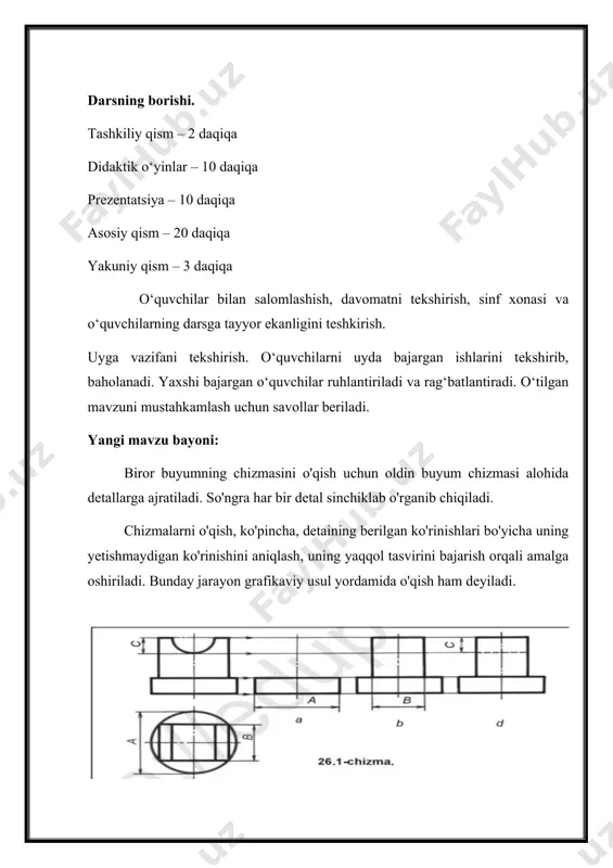 chapdan ko'rinishida markaziy o'qi orqali bosh ko'rinishdagi kabi shtrix chiziqda chizib qo'yiladi (26.3-chizma, a, b, d). chizmani o'qish jarayoni chizmachilikni yaxshi o'rganishga yordam bera-di. fazoviy tasavvurni yaxshi o'stirishga va chizmalardagi barcha shartliliklarni to'laroq o'zlashtirishga imkoniyat yaratadi va o'quvchi tomonidan chizmani tez o'qiy olish qobiliyatini o'stiradi. o`quvchilarning amaliy ishlari taxlil kilinib rag`batlantiriladi. darsni yakunlash: dars kelib qolingan bosqichda to‘xtatilib, yaxshi chizgan o‘quvchilar yana bir ruhlantiriladi. uyga vazifa berish: dars paytida chizilgan rasmini oxirigacha yakunlash, undan tashqari ijodiy yondoshgan holda tabiat manzarasini chizish. yakuniy qism: o‘quvchilarga dars tugagani aytilib, xayrlashiladi. namuna 26.4-chizmada berilgan detallardan bittasining ko'rinishini berilgan o'lchamlarda, masshtabga rioya qilgan holda ko'chirib chizing va uchinchi ko'rinishini toping. konusni qizil, silindrni ko'k, prizmani yashil, sharni sariq, piramidani pushti rangga bo'yang.