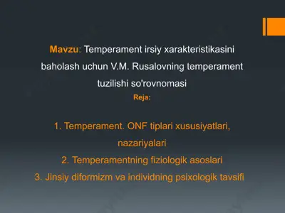 temperament irsiy xarakteristikasini baholash uchun v.m. rusalovning temperament tuzilishi so'rovnomasi — PPTX