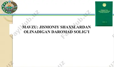 jismoniy shaxslardan olinadigan daromad solig’i — PPTX