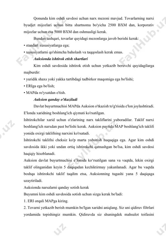 xaridning boshlang'ich qiymati ko'rsatilgan. ishtirokchilar xarid uchun o'zlarining narx takliflarini yuboradilar. taklif narxi boshlang'ich narxdan past bo'lishi kerak. auksion paytida map boshlang'ich taklifi yonida oxirgi taklifning narxini ko'rsatadi. ishtirokchi taklifni cheksiz ko'p marta yuborish huquqiga ega. agar kim oshdi savdosida ikki yoki undan ortiq ishtirokchi qatnashgan bo'lsa, kim oshdi savdosi haqiqiy hisoblanadi. auksion davlat buyurtmachisi e’lonida ko‘rsatilgan sana va vaqtda, lekin oxirgi taklif olinganidan keyin 5 daqiqadan kechiktirmay yakunlanadi. agar bu vaqtda boshqa ishtirokchi taklif taqdim etsa, auksionning tugashi yana 5 daqiqaga uzaytiriladi. auksionda narsalarni qanday sotish kerak buyumni kim oshdi savdosida sotish uchun sizga kerak bo'ladi: 1. eri orqali mapga kiring. 2. tovarni yetkazib berish mumkin bo'lgan xaridni aniqlang. siz uni qidiruv filtrlari yordamida topishingiz mumkin. qidiruvda siz shuningdek mahsulot toifasini (kanselyariya tovarlari, mebel, kompyuter uskunalari va boshqalar) belgilashingiz yoki ro'yxatdan mahsulotni tanlashingiz mumkin. 3. rcpga depozit qo'ying (boshlang'ich narxdan 3%). 4. tanlangan auksion uchun narx taklifini yuboring. auksion …