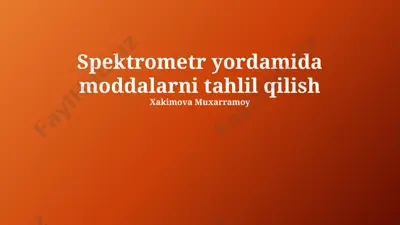 spektrometr yordamida moddalarni tahlil qilish — PPTX