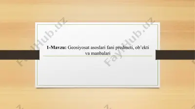 geosiyosat asoslari fani predmeti, ob’ekti va manbalari — PPTX