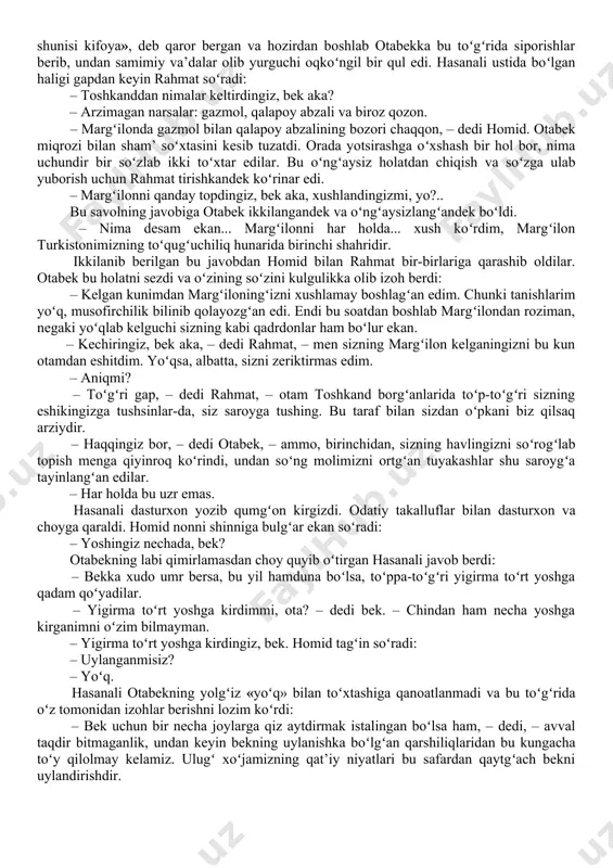 m’ yonadir, oʻzga hujralarda yengil tabiatlik, serchaqchaq kishilar boʻlganida bu hujraning egasi boshqacha yaratilishda: ogʻir tabiatlik, ulugʻ gavdalik, koʻrkam va oq yuzlik, kelishgan, qora koʻzlik, mutanosib qora qoshlik va endigina murti sabz urgan bir yigit. bas, bu hujra bino va jihoz yogʻidan, ham ega jihatidan diqqatni oʻziga jalb etarlik edi. qandogʻdir bir xayol ichida oʻlturguchi bu yigit toshkandning mashhur a’yonlaridan boʻlgan yusufbek hojining oʻgʻli – otabek. saroy darbozasidan ikki kishi kelib kirgach, ulardan birovi darboza yonidagi kimdandir soʻradi: – otabek shu saroyga tushkanmi? bizga tanish hujra koʻrsatilishi bilan ular shu tomonga qarab yurdilar. bu ikki kishining bittasi gavdaga kichik, yuzi toʻla, ozroqqina soqol-murtlik, yigirma besh yoshlar chamalik bir yigit boʻlib, margʻilonning boylaridan ziyo shohichi deganning rahmat otlik oʻgʻlidir; ikkinchisi uzun boʻylik, qora choʻtir yuzlik, chagʻir koʻzlik, chuvoq soqol, oʻttuz besh yoshlarda boʻlgan koʻrimsiz bir kishi edi. bu yigit yaxshigina davlatmand boʻlsa ham, lekin shuhrati nima uchundir boyligi bilan boʻlmay, «homid …
