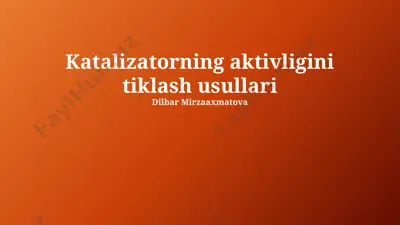 katalizatorning aktivligini tiklash usullari — PPTX
