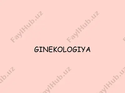 ginekologiya faniga kirish va tarixi — PPTX