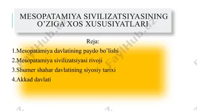 mesopatamiya sivilizatsiyasining o’ziga xos xususiyatlari — PPTX