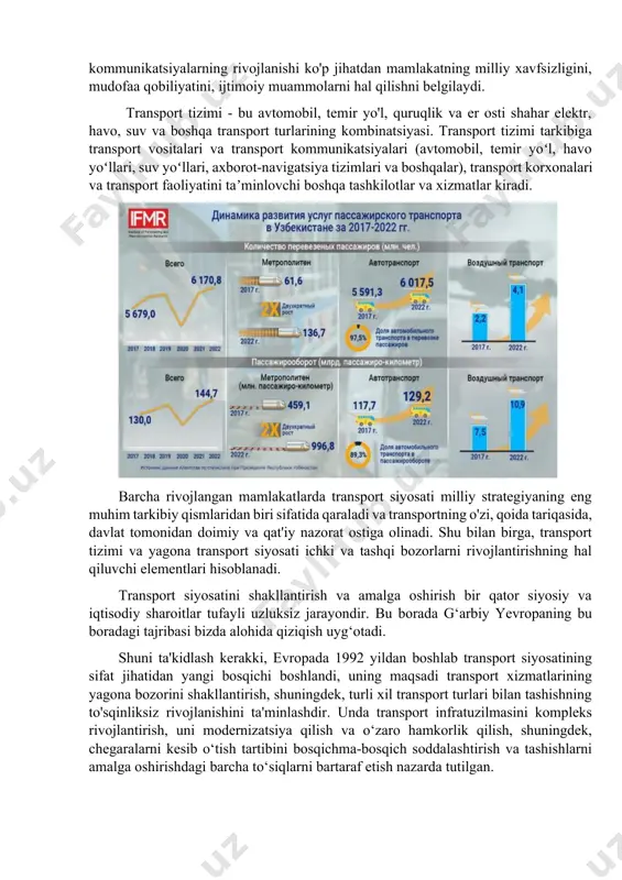 g milliy xavfsizligini, mudofaa qobiliyatini, ijtimoiy muammolarni hal qilishni belgilaydi. transport tizimi - bu avtomobil, temir yo'l, quruqlik va er osti shahar elektr, havo, suv va boshqa transport turlarining kombinatsiyasi. transport tizimi tarkibiga transport vositalari va transport kommunikatsiyalari (avtomobil, temir yoʻl, havo yoʻllari, suv yoʻllari, axborot-navigatsiya tizimlari va boshqalar), transport korxonalari va transport faoliyatini taʼminlovchi boshqa tashkilotlar va xizmatlar kiradi. barcha rivojlangan mamlakatlarda transport siyosati milliy strategiyaning eng muhim tarkibiy qismlaridan biri sifatida qaraladi va transportning o'zi, qoida tariqasida, davlat tomonidan doimiy va qat'iy nazorat ostiga olinadi. shu bilan birga, transport tizimi va yagona transport siyosati ichki va tashqi bozorlarni rivojlantirishning hal qiluvchi elementlari hisoblanadi. transport siyosatini shakllantirish va amalga oshirish bir qator siyosiy va iqtisodiy sharoitlar tufayli uzluksiz jarayondir. bu borada g‘arbiy yevropaning bu boradagi tajribasi bizda alohida qiziqish uyg‘otadi. shuni ta'kidlash kerakki, evropada 1992 yildan boshlab transport siyosatining sifat jihatidan yangi bosqichi boshlandi, uning maqsadi transport xizmatlarining yagona …