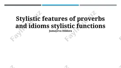 stylistic features of proverbs and idioms stylistic functions — PPTX