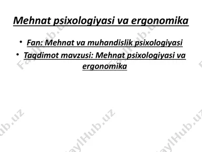 mehnat psixologiyasi va ergonomika — PPTX