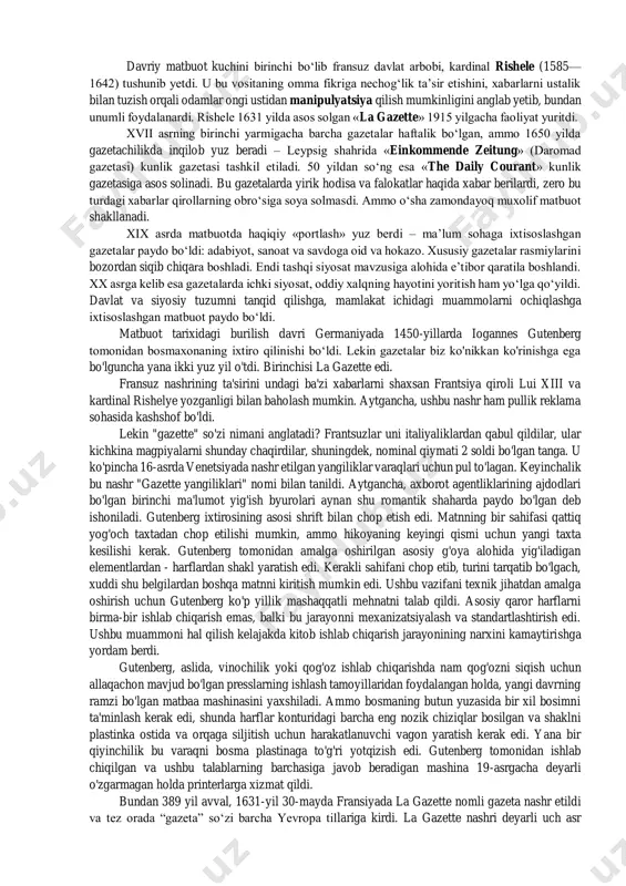 keldi, biroq endi nafaqat yangiliklarni o‘z vaqtida ommaga yetkazish va foydali fikrlarni barchaga yetkazishning, balki axborotning katta oqimiga mazmun va yo‘nalish berishning qudratli imkoniyati paydo bo‘ldi. gazeta orqali nafaqat yangiliklar bilan bo‘lishishingiz, xizmat va mahsulotingizni reklama qilishingiz, balki o‘z imperiyangiz va qirolligingiz fuqarolariga yuritayotgan siyosatingizni «ijobiy» ko‘rsatishingiz, omma dunyoqarashiga ta’sir etishingiz mumkin bo‘ldi. axborotni majburlab odamlar ongiga singdirish amaliyoti, qaysidir ma’noda majburiy obunaning kurtaklari shu payt keng ko‘lam ola boshladi. eng birinchi davriy nashr sifatida strasburg shahrida iogann karolyus tomonidan tashkil qilingan «relation aller furnemmen und gedenckwurdigen historien» («buyuk xabarlar va yodda qoladigan voqealar sarhisobi») gazetasi e’tirof etiladi. karolyus bosma stanokdan foydalanib, gazeta narxini tushirishga va sotuv hajmini ko‘tarishga erishgandi. keyingi 50 yil mobaynida yevropaning boshqa mamlakatlari ham o‘z gazetalariga ega bo‘ldi. e’tiborlisi – ba’zi gazetalar qo‘shni davlatlarda bosmadan chiqar edi. bu bilan gazetaning hokimlardan mustaqilligi ta’minlanardi. davriy matbuot kuchini birinchi bo‘lib fransuz davlat arbobi, kardinal rishele (1585— 1642) tushunib …