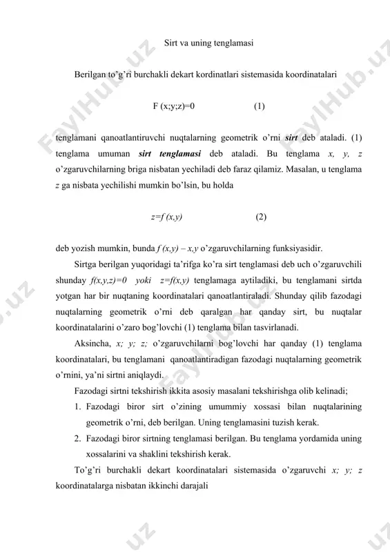 b fazodagi nuqtalarning geometrik o’rni deb qaralgan har qanday sirt, bu nuqtalar koordinatalarini o’zaro bog’lovchi (1) tenglama bilan tasvirlanadi. aksincha, x; y; z; o’zgaruvchilarni bog’lovchi har qanday (1) tenglama koordinatalari, bu tenglamani qanoatlantiradigan fazodagi nuqtalarning geometrik o’rnini, ya’ni sirtni aniqlaydi. fazodagi sirtni tekshirish ikkita asosiy masalani tekshirishga olib kelinadi; 1. fazodagi biror sirt o’zining umummiy xossasi bilan nuqtalarining geometrik o’rni, deb berilgan. uning tenglamasini tuzish kerak. 2. fazodagi biror sirtning tenglamasi berilgan. bu tenglama yordamida uning xossalarini va shaklini tekshirish kerak. to’g’ri burchakli dekart koordinatalari sistemasida o’zgaruvchi x; y; z koordinatalarga nisbatan ikkinchi darajali ax2+by2+cz2+dxy+exz+fyz+gx+hy+kz+l=0 (3) algebraik tenglama bilan tasvirlangan sirtlar ikkinchi tartibli sirtlar deb ataladi. bu tenglamada a, b, c, d, e, f koeffisentlarning kamida bittasi noldan farqli bo’lishi kerak. . sfera ma’lumki fazoda markaz deb ataluvchi 0 (x1, y1, z1) nuqtadan bir xil uzoqlikda joylashgan nuqtalarning geometrik o’rni sfera deb ataladi. markazdan sferagacha bo’lgan masofa uning radiusi deyiladi. …