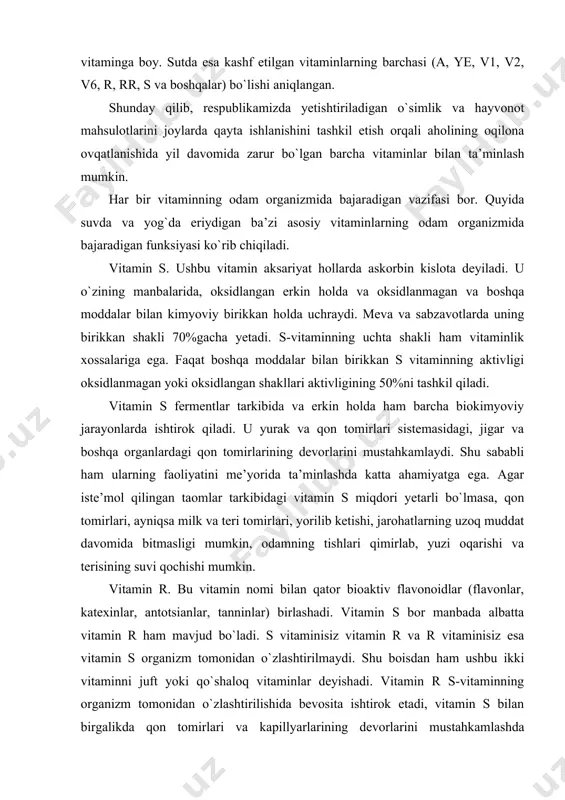 kda qon tomirlari va kapillyarlarining devorlarini mustahkamlashda qatnashadi va organizmda oksidlanish jarayonlarini tezlashtiradi. vitamin r yetishmaganda ham qon tomirlari va kapillyarlarining devorlari yorilib, qon sizib chiqishi mumkin. vitamin v1 ushbu vitaminning asosiy vazifalaridan biri uglevodlar va suv almashinuvida v2, v6 vitaminlari hamda pantoten kislotasi bilan birgalikda oqsillarning uglevodlarga, uglevodlarning esa aminokislotalarga aylanish jarayonlarida qatnashishidir. nerv, qon aylanish va so`laklar ajralib chiqarish sistemalarining ishiga ijobiy ta’sir ko`rsatadi. bu vitamin yetishmaganda birinchi navbatda markaziy nerv va taomlar hazm qilish sistemalarining funksiyalari buziladi, natijada odam jismoniy va aqliy jihatdan tez charchaydigan bo`lib qoladi va ishtahasi yo`qolib boradi. vitamin v2 bu vitamin ham, xuddi tiaminga o`xshab, moddalar almashinuvida ishtirok etadi, organizmning me’yorida o`sishini va rivojlanishini ta’minlaydi. pantoten kislotasining va vitamin v6 ning hazm bo`lishini, rr-vitaminining aktivligini oshiradi. ushbu vitaminning organizmda yetishmaslik sabablaridan biri- uning asosiy manbai bo`lgan sut mahsulotlarini iste’mol qilmaslik yoki taomlar hazm qilish sistemasining kasalligi hisoblanadi. bu vitamin yetishmagan hollarda og`iz quriydi, …
