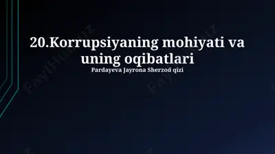 korrupsiyaning mohiyati va uning oqibatlari — PPTX