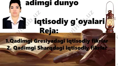 qadimgi dunyo iqtisodiy g'oyalari — PPTX