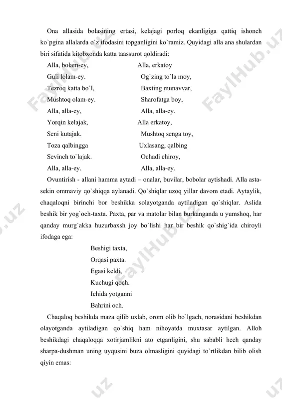 eksalar. bu gap xalq qo`shiqlarida ham o`z ifodasini topgan. bolaga yangi kiyim kiydirilayotgan paytda aytiladigan qo`shiqlarda xalq gapning lo`ndasini aytib qo`ya qolgan: tepa-tepa to`zdirmay, mingan otim o`zdirmay. sen-bir yillik, men-ming yillik. yoqasi moyli bo`lsin, etagi loyli bo`lsin, mayli, bir yilda to`zsin, o`zi-chi, ming yil kulsin! xalq qo`shiqlarida rasm-rusumlar rangba-rang. hammasi o`rinli, hammasi zarur. masalan, qizaloqning sochini ilk bor yuvib-taraganda sochning uzunligi, qalinligi, ko`rsa-ko`rgidakligi, katta-kichikning havasini keltiradigan darajada ko`rkamligi obdon maqtaladi. ayrim qo`shiqlarda sochning ta’rifi oy-yu, quyosh bilan bog`lab kuylanadi. baquvvat sochning uzunligi cho`zsa oy va quyoshga ham etib borishi quvnoq misralarda ifodalanadi: oyda - quloch kunda – tutam. senga – kuyov, menga – palov v/k. shu zaylda beshik qo`shiqlari kenja avlod kamolotida o`ziga xos tarbiya rolini o`taydi. kichkintoylar ota-onalaridan, bobo-momolaridan chiroyli, ta’sirli alla, qo`shiqlar tinglab tillari biyron, o`ktam, ziyrak bo`lib ulg`aar ekanlar endilikda o`zlari ham hayot yo`llarida qo`shiq to`qib, qo`shiq qanotida o`sib-ulg`ayishga harakat qiladilar. bunday qo`shiqlarning oliy namunasi “chittigul” turkumiga …