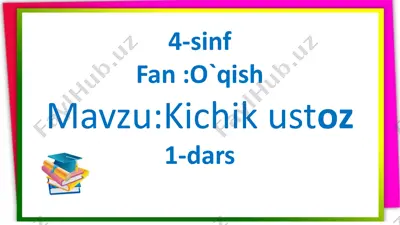 kichik ustoz — PPTX