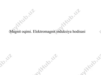 magnit oqimi. elektromagnit induksiya hodisasi — PPTX