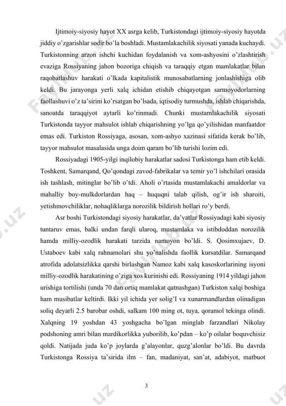 hi (unda 70 dan ortiq mamlakat qatnashgan) turkiston xalqi boshiga ham musibatlar keltirdi. ikki yil ichida yer solig’i va xunarmandlardan olinadigan soliq deyarli 2.5 barobar oshdi, salkam 100 ming ot, tuya, qoramol tekinga olindi. xalqning 19 yoshdan 43 yoshgacha bo’lgan minglab farzandlari nikolay podshoning amri bilan mardikorlikka yuborilib, ko’pdan – ko’p oilalar boquvchisiz qoldi. natijada juda ko’p joylarda g’alayonlar, quzg’alonlar bo’ldi. bu davrda turkistonga rossiya ta’sirida ilm – fan, madaniyat, san’at, adabiyot, matbuot sohasida qator ilg’or zamonaviy yangiliklar (telefon, telegraf) ham kirib keldi. biroq ularning askari missionyerlik maqsadlari bilan yugrilgan edi. shunday sharoitda milliy uyg’onish, uzlikni anglash, ozodlik harakatlari kuchaydi. bu harakat 1916 yilda avj pardasiga kutarildi. samarqandda xalq harbiy gubernator uyi atrofida katta g’alayon ko’tardi. toshkentda beshyog’och dahasi aholisi eskishahar polisiya boshqarmasi idorasiga xujum qildi. tuytepa, pskent, yangibozorda dekonlarning chor askarlari bilan tuqnashuvi ruy berdi. natijada chor hukumati 1916 yilning iyulida turkistonda harbiy holat e’lon qilishga majbur bo’ldi. 1917 …