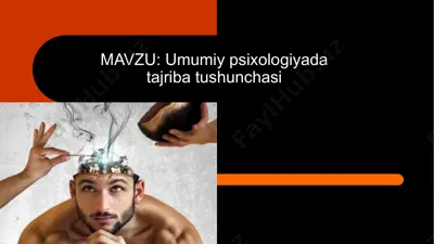 umumiy psixologiyada tajriba tushunchasi — PPTX