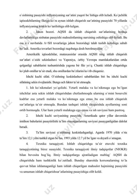 i ilmiy tadqiqotlar (niokr) bilan bevosita bog`liq. ilmiy tadqiqotlarga ajratiladigan mablag` aqsh da chiqarishda ham tushkinlik ko`zatiladi. bunday sharoitda korxonalarning to`la quvvat bilan ishlamaganligi ham ishlab chiqarilgan mahsulot hajmining pasayishi va umuman ishlab chiqarishsur’atlarining pasayishiga olib keldi. ishlab chiqarishdagi o`zaro munosabatlar. yana bir nuqtai nazarga ko`ra ishlab chiqarish sur’atlarining pasayishi sababi rahbar va xodimlar o`rtasidagi o`zaro munosabatlar keskinlashuvi deb hisoblashmoqda. a+sh ga xos xususiyat bu ishchilar orasidagi keskin raqobat. ishchilar orasida ijodiy fikrlash yo`q chunki, tashabbuskorlik ko`p korxonalarda ra g`batlantirilmaydi. menedjerlar ham kerakli tashabbuskorlikni ko`rsatmaydilar, strategik rejalashtirish ham yetarli rag`batlantirilmaydi. ishchilarning ish joyi kafolatlanmagan. masalan, yaponiyada aksincha ko`pincha malakali ishchilar, menedjerlar ish o`rni kafolatlangan va ular har qanday holatda ham ishsiz qolmaydilar. bu ishchilarni ijodiy fikrlashga, tashabbuskorlik ko`rsatib o`z korxonasi faoliyati uchun jon kuydirishga rag`batlantiradi. yana bunday tizim ortiqcha nazoratchilarni sonini kamaytiradi va shu tejalgan mablag` 3% dan 1% ga kamaytirildi (yaim ga nisbatan). lekin ko`pchilik iqtisodchilar niokr ga ajratilayotgan …