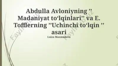 abdulla avloniy va alvin toffler: taqqoslash — PPTX