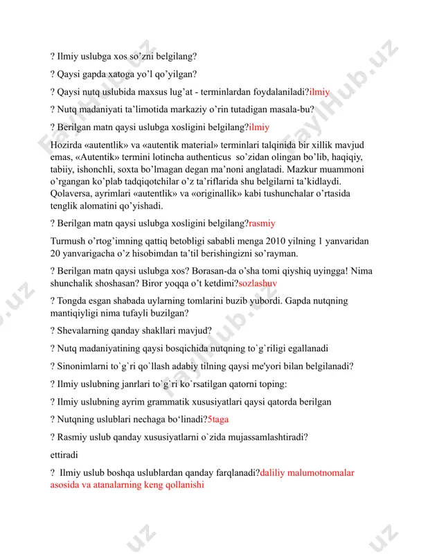 tini qo’yishadi. ? berilgan matn qaysi uslubga xosligini belgilang?rasmiy turmush o’rtog’imning qattiq betobligi sababli menga 2010 yilning 1 yanvaridan 20 yanvarigacha o’z hisobimdan ta’til berishingizni so’rayman. ? berilgan matn qaysi uslubga xos? borasan-da o’sha tomi qiyshiq uyingga! nima shunchalik shoshasan? biror yoqqa o’t ketdimi?sozlashuv ? tongda esgan shabada uylarning tomlarini buzib yubordi. gapda nutqning mantiqiyligi nima tufayli buzilgan? ? shеvаlаrning qаndаy shаkllаri mаvjud? ? nutq madaniyatining qaysi bosqichida nutqning to`g`riligi egallanadi ? sinonimlarni to`g`ri qo`llash adabiy tilning qaysi mе'yori bilan bеlgilanadi? ? ilmiy uslubning janrlari to`g`ri ko`rsatilgan qatorni toping: ? ilmiy uslubning ayrim grammatik xususiyatlari qaysi qatorda bеrilgan ? nutqning uslublari nechaga bо‘linadi?5taga ? rasmiy uslub qanday xususiyatlarni o`zida mujassamlashtiradi? ettiradi ? ilmiy uslub boshqa uslublardan qanday farqlanadi?daliliy malumotnomalar asosida va atanalarning keng qollanishi ? «nikolay zamonida ostonam tuyoq ko’rmagan edi». yuqoridagi gapda ma’no ko’chishining qaysi usuli qo’llangan.sinekdoxa ? «fuqarolarning huquq layoqati. barcha fuqarolarning huquq va burchlarga ega bo’lish layoqati …