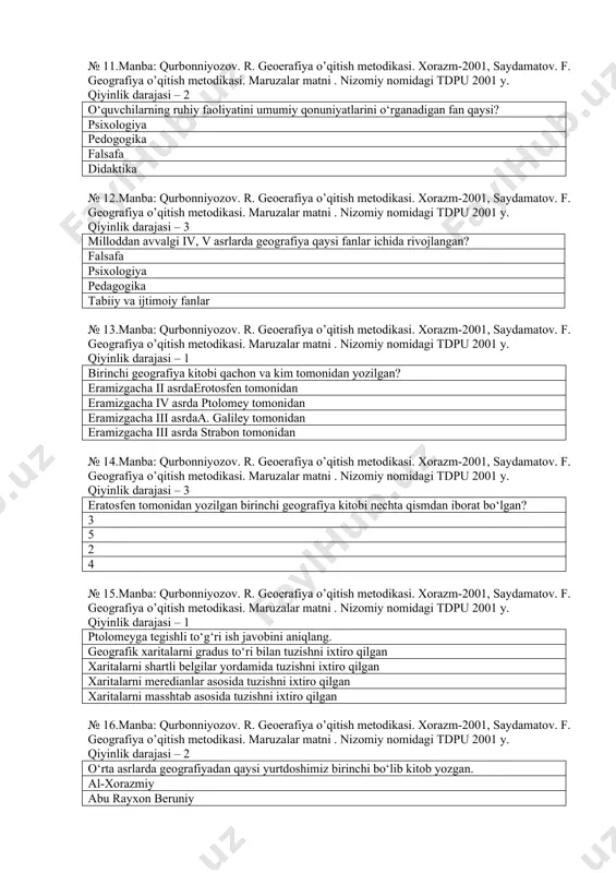 soslab berilgan qonuniyatlar, qonunlar va qoidalar asosida rivojlanadi. didaktika pedogogika geologiya psixologiya № 11.manba: qurbonniyozov. r. geoerafiya o’qitish metodikasi. xorazm-2001, saydamatov. f. geografiya o’qitish metodikasi. maruzalar matni . nizomiy nomidagi tdpu 2001 y. qiyinlik darajasi – 2 o‘quvchilarning ruhiy faoliyatini umumiy qonuniyatlarini o‘rganadigan fan qaysi? psixologiya pedogogika falsafa didaktika № 12.manba: qurbonniyozov. r. geoerafiya o’qitish metodikasi. xorazm-2001, saydamatov. f. geografiya o’qitish metodikasi. maruzalar matni . nizomiy nomidagi tdpu 2001 y. qiyinlik darajasi – 3 milloddan avvalgi iv, v asrlarda geografiya qaysi fanlar ichida rivojlangan? falsafa psixologiya pedagogika tabiiy va ijtimoiy fanlar № 13.manba: qurbonniyozov. r. geoerafiya o’qitish metodikasi. xorazm-2001, saydamatov. f. geografiya o’qitish metodikasi. maruzalar matni . nizomiy nomidagi tdpu 2001 y. qiyinlik darajasi – 1 birinchi geografiya kitobi qachon va kim tomonidan yozilgan? eramizgacha ii asrdaerotosfen tomonidan eramizgacha iv asrda ptolomey tomonidan eramizgacha iii asrdaa. galiley tomonidan eramizgacha iii asrda strabon tomonidan № 14.manba: qurbonniyozov. r. geoerafiya o’qitish metodikasi. …