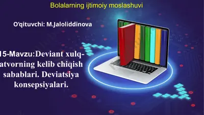 deviant xulq-atvorning kelib chiqish sabablari — PPTX