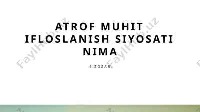 atrof-muhit ifloslanishi — PPTX