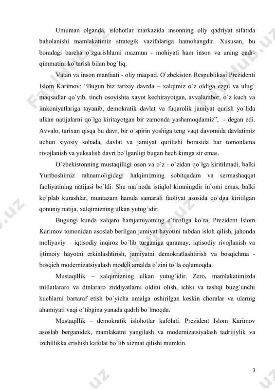 an isloh qilish, jahonda moliyaviy – iqtisodiy inqiroz bo`lib turganiga qaramay, iqtisodiy rivojlanish va ijtimoiy hayotni erkinlashtirish, jamiyatni demokratlashtirish va bosqichma - bosqich modernizatsiyalash modeli amalda o`zini to`la oqlamoqda. mustaqillik – xalqimizning ulkan yutug`idir. zero, mamlakatimizda millatlararo va dinlararo ziddiyatlarni oldini olish, ichki va tashqi buzg`unchi kuchlarni bartaraf etish bo`yicha amalga oshirilgan keskin choralar va ularnig ahamiyati vaqi o`tibgina yanada qadrli bo`lmoqda. mustaqillik – demokratik islohotlar kafolati. prezident islom karimov asoslab berganidek, mamlakatni yangilash va modernizatsiyalash tadrijiylik va izchillikka erishish kafolat bo`lib xizmat qilishi mumkin. taraqqiyotning o`zbek modeli rivojlanish tamoyillarini to`g`ri tanlab olishda asos bo`lib xizmat qildi. demokratik davlat qurish tamoyillari, ya`ni iqtisodning siyosatdan ustuvorligi, davlatning bosh islohotchilik faoliyati, qonun ustuvorligiga erishish, kuchli ijtimoiy himoyani amalga oshirish, bozor iqtisodiyotiga evolyutsion yo`l bilan bosqichma - bosqich o`tish o`zbekistonning strategik rivojlanish uchun asos bo`ldi. mamlakatimizda milliy davlatchilikni barpo etilishi ham puxta reja asosida bordir. 1992 yilda asosiy qonunimiz – o`zbekiston respublikasining ishlab …