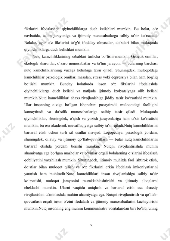 ar kuzatiladi. bu muammolar turli omillar natijasida yuzaga kelib, bolaning shaxsiy rivojlanishiga hamda uning jamiyatga moslashuv jarayoniga sezilarli ta’sir ko‘rsatishi mumkin.nutq kamchiliklari turli shakllarda namoyon bo‘lib, ular orasida eng ko‘p uchraydiganlari dislaliya, dizartriya, alaliya, bradilaliya, taxilaliya, disleksiya va disgrafiya hisoblanadi. har bir nutq buzilishi bolaning psixologik holatiga, shaxsiy fazilatlariga hamda ijtimoiy faolligiga o‘ziga xos ta’sir ko‘rsatadi. dislaliya – bu talaffuz buzilishi bo‘lib, unda bola ayrim tovushlarni noto‘g‘ri talaffuz qiladi yoki umuman ayta olmaydi. bu buzilish asosan artikulyatsion organlarning yetarlicha rivojlanmaganligi yoki noto‘g‘ri ishlashidan kelib chiqadi. dislaliyaga chalingan bolalar ko‘pincha o‘zlariga bo‘lgan ishonchni yo‘qotadi, chunki atrofdagilar ularning nutqidagi xatolarni payqab, kulishi yoki tushunmasligi mumkin. bu esa ularning ijtimoiy muloqotga bo‘lgan ishtiyoqini kamaytiradi, uyatchanlik va befarqlik holatlarini yuzaga keltiradi. dizartriya – bu markaziy yoki periferik asab tizimining shikastlanishi natijasida paydo bo‘ladigan nutq buzilishi bo‘lib, bunda bolaning ovozi, nafas olish tartibi va artikulyatsiyasi buziladi. dizartriyaga chalingan bolalar ba’zan tovushlarni noaniq talaffuz qiladi, ovozlari …