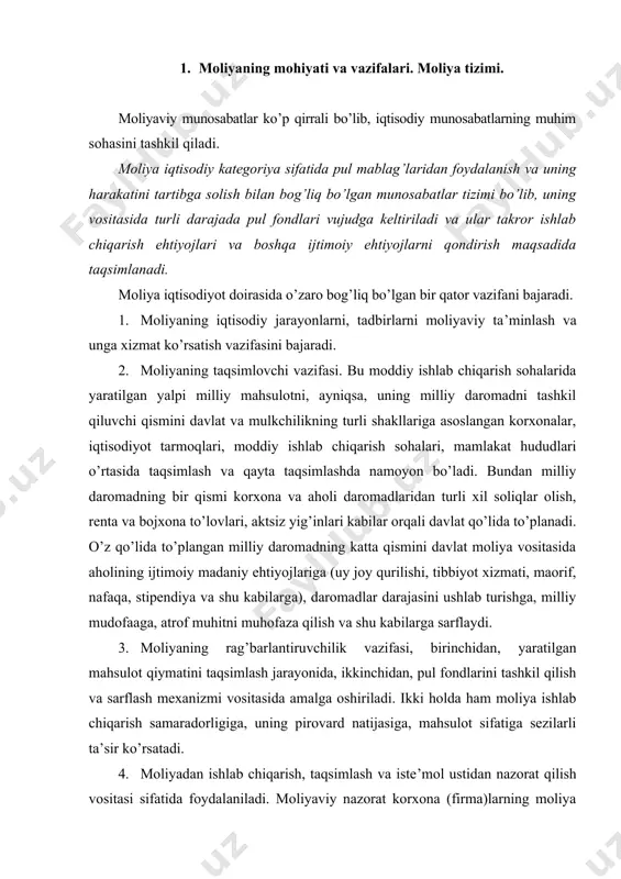 larini tashkil qilish va sarflash mexanizmi vositasida amalga oshiriladi. ikki holda ham moliya ishlab chiqarish samaradorligiga, uning pirovard natijasiga, mahsulot sifatiga sezilarli ta’sir ko’rsatadi. 4. moliyadan ishlab chiqarish, taqsimlash va iste’mol ustidan nazorat qilish vositasi sifatida foydalaniladi. moliyaviy nazorat korxona (firma)larning moliya intizomga rioya qilish uchun moddiy javobgar bo’lish tizimi, turli soliqlar undirib olish va mablag’ bilan ta’minlash tizimi orqali amalga oshiriladi. moliyaviy munosabatlar va ularga xizmat qiluvchi maxsus muassasalar jamiyatning moliya tizimini tashkil qiladi. moliya tizimi korxonalar (tarmoqlar) va umumdavlat moliyasini o’z ichiga oladi. korxona va tarmoqlar moliyasi ulardagi takror ishlab chiqarish jarayonida hamda alohida fondlar yaratish yo’li bilan xodimlarning ijtimoiy ehtiyojlariga xizmat qiladi. umumdavlat moliyasi davlat byudjetini, ijtimoiy sug’urta fondini hamda davlat mol-mulkiy va shaxsiy sug’urtasi fondini o’z ichiga oladi. davlat pul mablag’larining asosiy markazlashgan fondi bo’lmish davlat byudjeti moliya tizimining asosiy bo’g’ini bo’lib xizmat qiladi. davlat byudjeti - bu davlat xarajatlari va ularni moliyaviy qoplash manbalarining yillik …