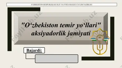 o‘zbekiston temir yo‘llari aksiyadorlik jamiyati — PPTX