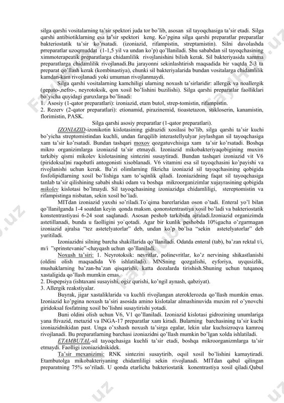 rgan kasalliklari bilan to`qnashishi mumkin. bu kasalliklarni muvaffaqiyatli davolash uchun bu kasalliklarda qo’llaniladigan dori vositalarni bilishi zarurdir. bu mavzuni bilish sil, zaxm va viruslarga qarshi vositalarni asosiy samarali va nojo’ya ta’sirini o’rganish, ularni qo’llash uchun ko’rsatmalar xususiyatlarini bilish umumiy amaliyot shifokori faoliyatida kerak bo’ladi. 4. fanlararo va fan ichidagi bogliqlik shu mavzuni o`qitish talabalarning gistologiya, normal va patologik fiziologiya bo’yicha bilimlariga asoslanadi. dars davomida olingan bilimlar terapiya, xirurgiya, akusherlik-ginekologiya,yuqumli kasalliklar va boshqa klinik yo’nalishlarda o’rganilganda kerak bo’ladi. 5. nazariy qism 5.1. nazorat uchun savollar: 1. silga karshi vositalarning tasnifi ko’rsating? 2. silga karshi vositalarning antibakterial ta’sir doirasi va mexanizmi ko’rsating ? 3. silga karshi vositalarning davolash prinstiplari nimadan iborat? 4. izoniazidning uziga xos xususiyati ko’rsating? 5.etambutol, stikloserin, pask vositalarining xossalari, nojuya ta’sirlarini ko’rsating? 6. rifampistinning uziga xos xususiyatlari qanday? 7. zaxmga karshi vositalarning asosiy va rezerv turlar qanday? 8. vismutni farmakodinamikasi nimadan iborat? 9. vismut preparatlarini qo’llaganda qanday asoratlar paydo …