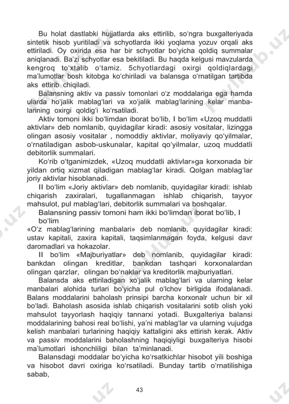 zuv orqali aks ettiriladi. oy oxirida esa har bir schyotlar bo‘yicha qoldiq summalar aniqlanadi. ba’zi schyotlar esa bekitiladi. bu haqda kelgusi mavzularda kengroq to‘xtalib o‘tamiz. 5chyotlardagi oxirgi qoldiqlardagi ma’lumotlar bosh kitobga ko‘chiriladi va balansga o‘rnatilgan tartibda aks ettirib chiqiladi. balansning aktiv va passiv tomonlari o‘z moddalariga ega hamda ularda ho‘jalik mablag‘lari va xo‘jalik mablag‘larining kelar manba- larining oxirgi qoldig‘i ko‘rsatiladi. aktiv tomoni ikki bo‘limdan iborat bo‘lib, i bo‘lim «uzoq muddatli aktivlar» deb nomlanib, quyidagilar kiradi: asosiy vositalar, lizingga olingan asosiy vositalar , nomoddiy aktivlar, moliyaviy qo‘yilmalar, o‘rnatiladigan asbob-uskunalar, kapital qo‘yilmalar, uzoq muddatli debitorlik summalari. ko‘rib o‘tganimizdek, «uzoq muddatli aktivlar»ga korxonada bir yildan ortiq xizmat qiladigan mablag‘lar kiradi. qolgan mablag‘lar joriy aktivlar hisoblanadi. ii bo‘lim «joriy aktivlar» deb nomlanib, quyidagilar kiradi: ishlab chiqarish zaxiralari, tugallanmagan ishlab chiqarish, tayyor mahsulot, pul mablag‘lari, debitorlik summalari va boshqalar. balansning passiv tomoni ham ikki bo‘limdan iborat bo‘lib, i bo‘lim «o‘z mablag‘larining manbalari» deb nomlanib, quyidagilar …