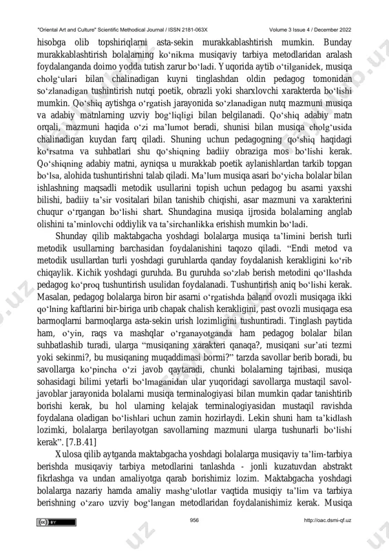 ni ma’noli va mazmundor qilishga qaratiladi. bunda pedagogning sо‘zi musiqa asarining dasturini tushunib olishda bolaga yordam beradi: uning tasavvurini jonlantiradi, ijodiy aktivligini oshiradi. amaliy faoliyat metodi. bolalarning konkret faoliyati ma’lum maqsadlarga yо‘naltirilgan hamda sistemali mashg‘ulotlar tarzida olib boriladigan ta’lim-tarbiya sifatida qaraladi. qо‘shiq aytish va musiqa ijro qilish harakatlarni bajarishda bolalarga shunday rahbarlik qilish kerakki, ular topshiriqni mumkin qadar ta’sirli va ifodali qilib bajarishga intilishsin. о‘rgatish jarayonida ularning yosh xususiyatlarini "oriental art and culture" scientific methodical journal / issn 2181-063x volume 3 issue 4 / december 2022 955 http://oac.dsmi-qf.uz hisobga olib topshiriqlarni asta-sekin murakkablashtirish mumkin. bunday murakkablashtirish bolalarning kо‘nikma musiqaviy tarbiya metodlaridan aralash foydalanganda doimo yodda tutish zarur bо‘ladi. yuqorida aytib о‘tilganidek, musiqa cholg‘ulari bilan chalinadigan kuyni tinglashdan oldin pedagog tomonidan sо‘zlanadigan tushintirish nutqi poetik, obrazli yoki sharxlovchi xarakterda bо‘lishi mumkin. qо‘shiq aytishga о‘rgatish jarayonida sо‘zlanadigan nutq mazmuni musiqa va adabiy matnlarning uzviy bog‘liqligi bilan belgilanadi. qо‘shiq adabiy matn orqali, mazmuni …