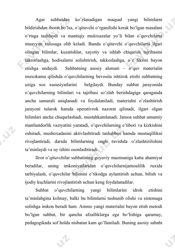 n ma’qul; -suhbat metodida o’rganish uchun mazmuni aniq mantiqiy izchillikka ega bo’lgan materialni tanlash zarur; -suhbatda o’quvchilar bilimni muayyan sistemaga keltirish, fanlararo boғlanishni amalga oshirish, o’quvchilarning nazariy bilimlari bilan ishlab chiqarish tajribalari o’rtasida boғlanish o’rnatish uchun foydalanish eng katta samara beradi; -suhbatni boshqa metodlari: tushuntirish, kitob bilan ishlash, o’quvchilarning mustaqil kuzatishlari, namoyish qilish, mashqlar, laboratoriya – amaliy ishlar bilan birga kushib o’tkazgan ma’qul. suhbatning muvafakiyatli o’tishi ko’p jixatdan shu suhbat temasining to’ғri tanlanishiga va konkret o’quv vazifasiga boғliq. suhbat temasini aniq ifodala berish, o’quvchilarga bilimlarni o’zlashtirish uchun yana nimalar qilish lozimligini ko’rsatib berish juda muhimdir. yangi bilimlar berish maqsadida o’tkaziladigan suhbat induktiv va deduktiv usul bilan olib borilishi mumkin. o’qituvchilar induktiv usulni o’quvchilarni o’zlarida bor bilimlarga va ishlab chiqarish tajribasiga tayanib, mustaqil xulosalar chiqarishga va umumlashtirishlar qilishga olib keladigan holllarda qo’llaydilar. o’qituvchi keltirib chiqargan yoki bayon etilgan qoida, shart, talabni o’quvchilar boshqa hollarga tatbik eta boshlagan, o’qituvchi savoliga javob berib …