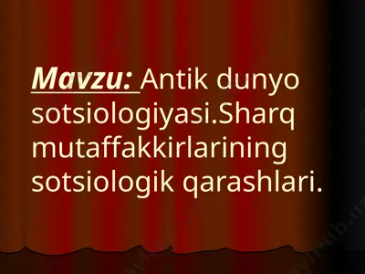 antik dunyo sotsiologiyasi — PPTX