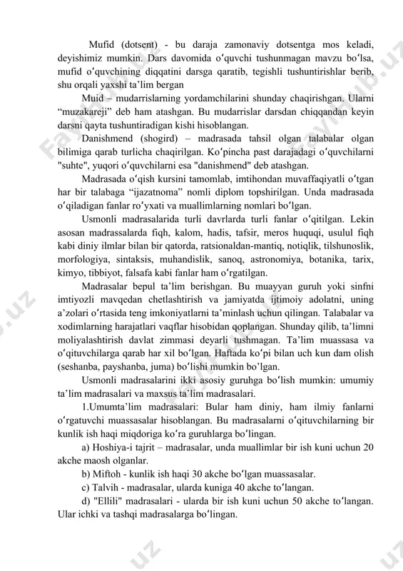 y markaziga aylangan bo lib, davlatning turli qismlaridan olimlar va talabalar ushbu madrasalargaʻ jalb etilgan. bu muassasalar oltita fakultetdan iborat bo lib, ularda hadis,ʻ tibbiyot, tabiatshunoslik, matematika va boshqa fanlar o qitiladigan. bundanʻ tashqari, o quv majmuasida oshxona, kasalxona va hammom mavjud bo lgan.ʻ ʻ keyingi yillarda bu madrassalar yangilari hisobiga kengayib borgan. salim ii davrida edirnada salimija madrasasi, murod iii davrida shu nomdagi madrasa, mehmed iii davrida mehmed iii madrasasi va boshqalarni misol qilishimiz mumkin. bu madrasalardan jaloliddin xizyr, zenbilli ali afandi, ismoil gelenbeviy, mirim chalabiy, ibn-i kamol, ahmet toshko pryuzade,ʻ mashhur tabib ahi jebi kabi ko plab olimlar tarbiyalangan. keyinchalikʻ ularning ko plari u yerda dars berishgan. madrasalarning vaqf (vakfiya)ʻ nizomi mavjud bo lib, unda uning faoliyat yuritish tizimidan tortib,ʻ ishchilarning kunlik maoshigacha bo lgan barcha ma’lumotlar mavjudʻ bo lgan. ustoz va murabbiylarning ehtiyoji va harajatlari ana shu vaqflarʻ hisobidan qoplangan. madrasadagi mudarrislar “bosh mudarris” (rektor), “mudarris” (professor), …