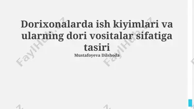 ish kiyimlari va ularning dori vositalar sifatiga ta'siri — PPTX